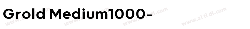 Grold Medium1000字体转换
